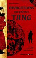 Divagations Sur Poemes Tang