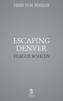 Escaping Denver