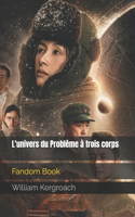 L'univers du Problème à trois corps: Fandom Book