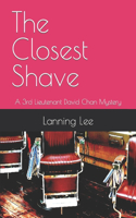 Closest Shave: A 3rd Lieutenant David Chan Mystery