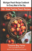 Michigan Peach Recipe Cookbook for Every Meal of the Day