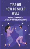 Tips On How To Sleep Well