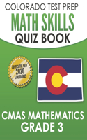 COLORADO TEST PREP Math Skills Quiz Book CMAS Mathematics Grade 3: Covers the 2020 Colorado Academic Standards