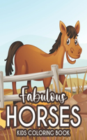 Fabulous Horses Kids Coloring Book: Coloring And Tracing Activity Pages With Horse Illustrations, Equine Designs To Color