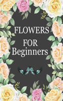 Flowers for Beginners