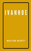 Ivanhoe by Walter Scott