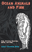 Ocean Animals and Fish - Adult Coloring Book - Fish, Octopus, Crawfish, Shark, and more