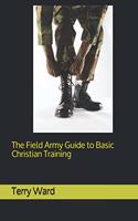 Field Army Guide to Basic Christian Training