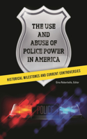 The Use and Abuse of Police Power in America