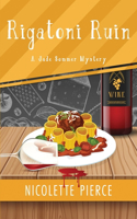 Rigatoni Ruin: (4 A Jade Sommer Mystery)