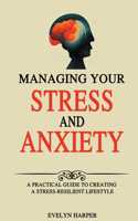 Managing Your Stress and Anxiety