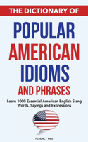 Dictionary of Popular American Idioms & Phrases