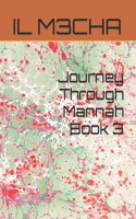 Journey Through Mannah Book 3