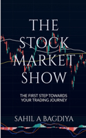 The Stock Market Show : The first step towards your trading journey