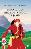 Mian Dido: The Robin Hood of Jammu
