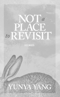 Not a Place to Revisit