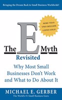 The E-Myth Revisited : Why Most Small Businesses Don't Work and What to Do About It