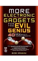 More Electronic Gadgets for the Evil Genius