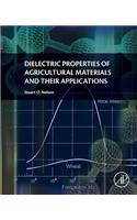 Dielectric Properties of Agricultural Materials and Their Applications