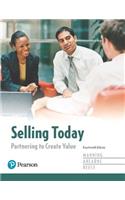 Selling Today: Partnering to Create Value, Student Value Edition Plus Mylab Marketing with Pearson Etext -- Access Card Package