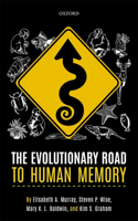 The Evolutionary Road to Human Memory