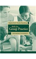 Skills for Group Practice: Responding to Diversity: Responding to Diversity
