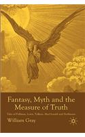 Fantasy, Myth and the Measure of Truth
