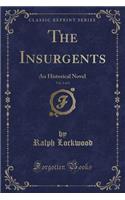The Insurgents, Vol. 2 of 2