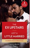 The Ex Upstairs / Just A Little Married
