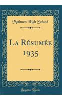 La Rï¿½sumï¿½e 1935 (Classic Reprint)