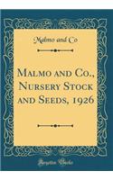 Malmo and Co., Nursery Stock and Seeds, 1926 (Classic Reprint)