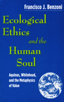 Ecological Ethics and the Human Soul