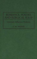 Romance, Poetry, and Surgical Sleep