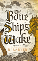The Bone Ship's Wake: (3 Tide Child Trilogy)