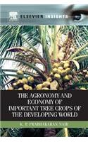 The Agronomy and Economy of Important Tree Crops of the Developing World