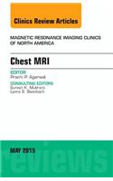 Chest Mri, an Issue of Magnetic Resonance Imaging Clinics of North America