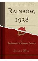Rainbow, 1938 (Classic Reprint)