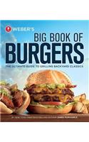 Weber's Big Book of Burgers
