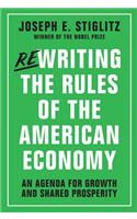 Rewriting the Rules of the American Economy