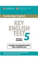 Cambridge Key English Test 5 Student's Book Without Answers: Official Examination Papers from University of Cambridge ESOL Examinations