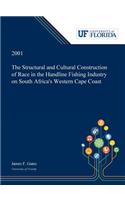 Structural and Cultural Construction of Race in the Handline Fishing Industry on South Africa's Western Cape Coast