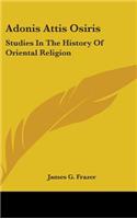 Adonis Attis Osiris: Studies In The History Of Oriental Religion(English)