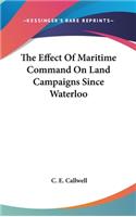 Effect Of Maritime Command On Land Campaigns Since Waterloo