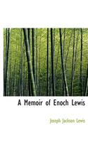 A Memoir of Enoch Lewis