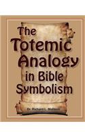 Totemic Analogy in Bible Symbolism