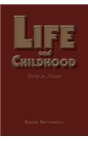 Life and Childhood