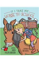 If I take my horse to school