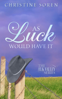 As Luck Would Have It