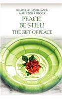 Peace! Be Still! The Gift of Peace