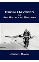 From Hayseed to Jet Pilot and Beyond